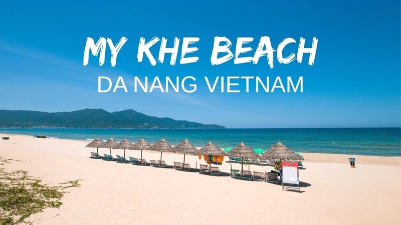 Mỹ Khê: Bãi biển đẹp nhất thế giới.